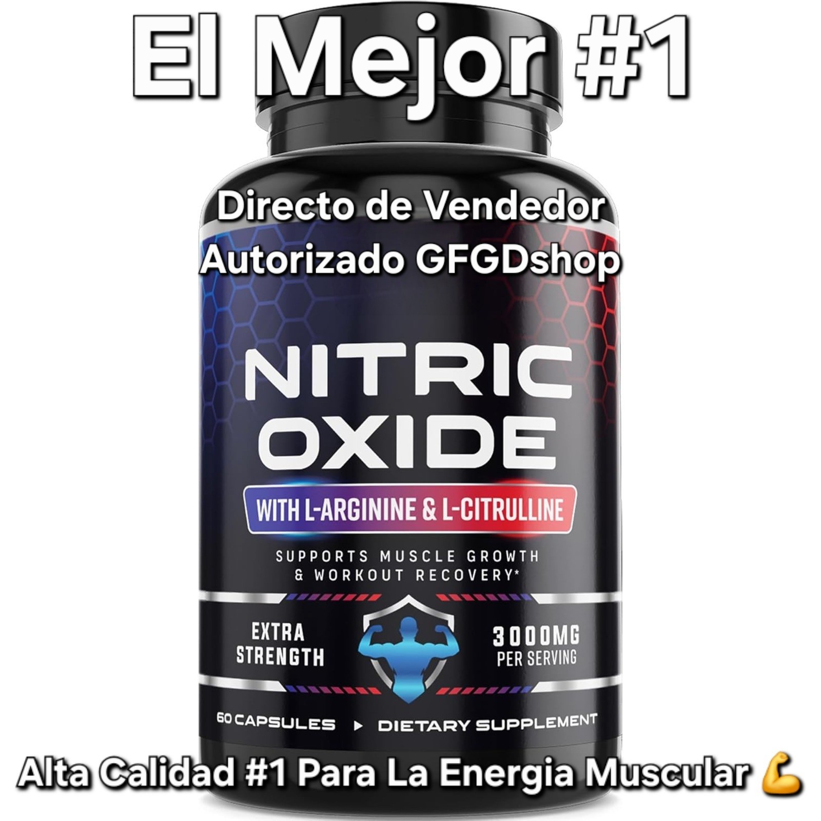 Oxido Nitrico y L-arginina Extra Fuerte Para Aumentar La Energia Muscular #1
