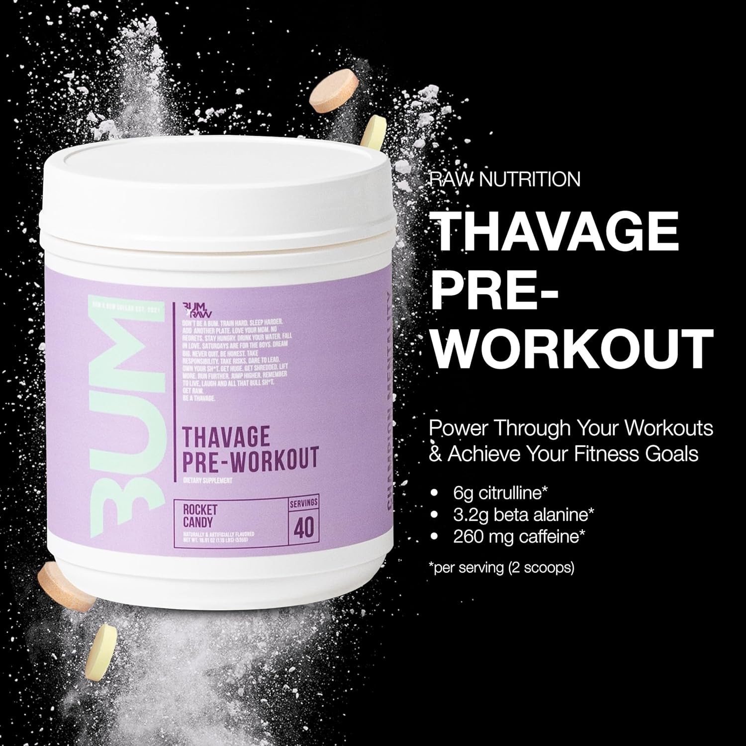 RAW BUM THAVAGE Pre-workout powder w/Hydration 1.2 Lbs 40 Serv Rocket Candy