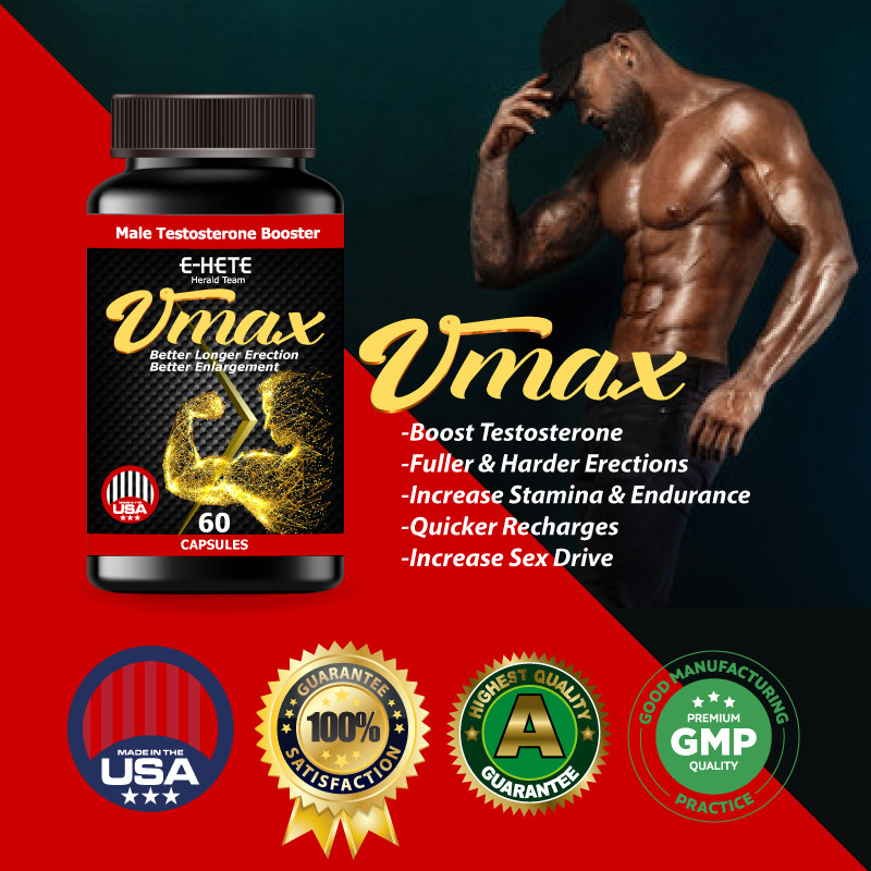 Vmax, Male Enhancement,Testosterone Booster and for Penis Size, Bodybuilding